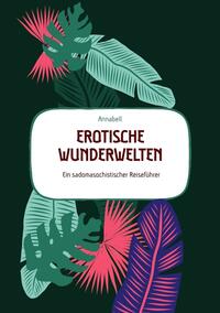 Vorderes Coverbild Erotische Wunderwelten