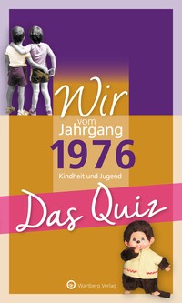 Vorderes Coverbild Wir vom Jahrgang 1976 - Das Quiz