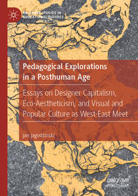 Vorderes Coverbild Pedagogical Explorations in a Posthuman Age