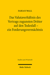 Vorderes Coverbild Das Valutaverhältnis des Vertrags zugunsten Dritter auf den Todesfall - ein Forderungsvermächtnis