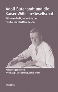 Vorderes Coverbild Adolf Butenandt und die Kaiser-Wilhelm-Gesellschaft