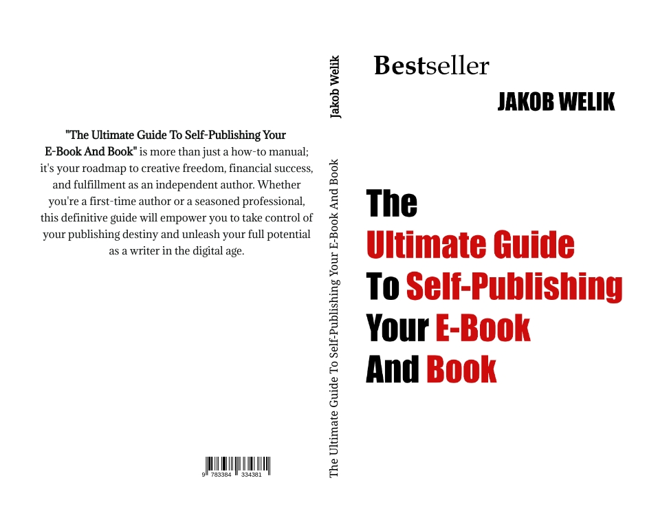 Gesamtes Coverbild The Ultimate Guide To Self-Publishing Your E-Book And Book
