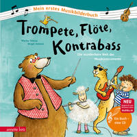 Vorderes Coverbild Trompete, Flöte, Kontrabass (Mein erstes Musikbilderbuch mit CD und zum Streamen, Bd.)
