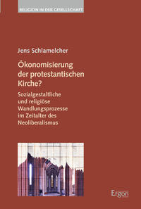 Vorderes Coverbild Ökonomisierung der protestantischen Kirche?
