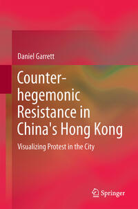Vorderes Coverbild Counter-hegemonic Resistance in China's Hong Kong