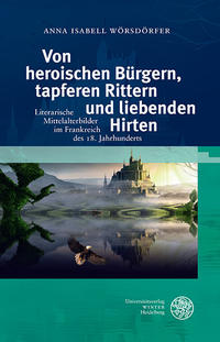 Vorderes Coverbild Von heroischen Bürgern, tapferen Rittern und liebenden Hirten
