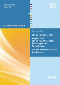 Vorderes Coverbild DIN EN ISO 9001:2015 - Vergleich mit DIN EN ISO 9001:2008, Änderungen und Auswirkungen - Mit den deutschen Texten der Normen