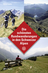 Vorderes Coverbild Die schönsten Rundwanderungen in den Schweizer Alpen
