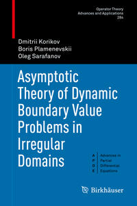 Vorderes Coverbild Asymptotic Theory of Dynamic Boundary Value Problems in Irregular Domains