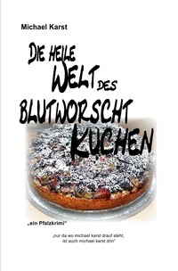 Vorderes Coverbild Die heile Welt des Blutworschtkuchen