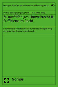 Vorderes Coverbild Zukunftsfähiges Umweltrecht II: Suffizienz im Recht