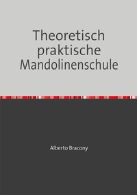 Vorderes Coverbild Theoretisch praktische Mandolinenschule