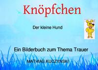 Vorderes Coverbild Knöpfchen Ein Bilderbuch zum Thema Trauer