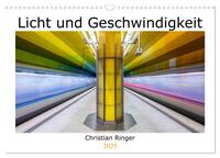 Vorderes Coverbild Licht und Geschwindigkeit (Wandkalender 2025 DIN A3 quer), CALVENDO Monatskalender