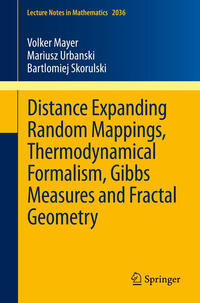 Vorderes Coverbild Distance Expanding Random Mappings, Thermodynamical Formalism, Gibbs Measures and Fractal Geometry