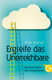 Vorderes Coverbild Ergreife das Unerreichbare