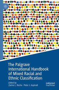 Vorderes Coverbild The Palgrave International Handbook of Mixed Racial and Ethnic Classification