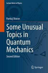 Vorderes Coverbild Some Unusual Topics in Quantum Mechanics