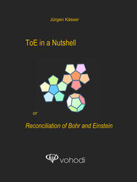 Vorderes Coverbild ToE in a Nutshell or Reconciliation of Bohr and Einstein