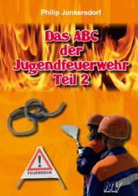 Vorderes Coverbild Das ABC der Jugendfeuerwehr Teil 2