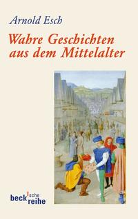 Vorderes Coverbild Wahre Geschichten aus dem Mittelalter
