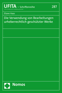 Vorderes Coverbild Die Verwendung von Bearbeitungen urheberrechtlich geschützter Werke