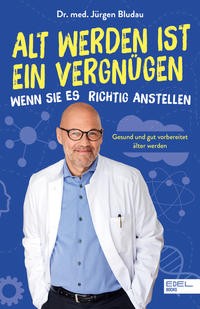 Vorderes Coverbild Alt werden ist ein Vergnügen, wenn Sie es richtig anstellen