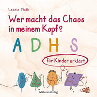 Vorderes Coverbild Wer macht das Chaos in meinem Kopf?