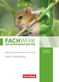 Vorderes Coverbild Fachwerk Naturwissenschaften - Baden-Württemberg 2016 - 5./6. Schuljahr: Biologie, Naturphänomene und Technik
