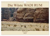 Vorderes Coverbild Die Wüste Wadi Rum (Wandkalender 2025 DIN A4 quer), CALVENDO Monatskalender