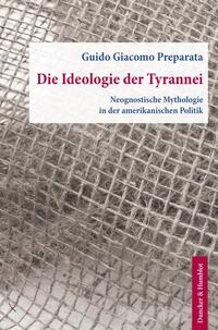 Vorderes Coverbild Die Ideologie der Tyrannei.