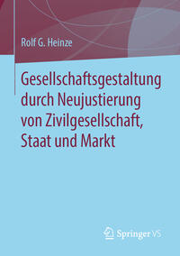 Vorderes Coverbild Gesellschaftsgestaltung durch Neujustierung von Zivilgesellschaft, Staat und Markt