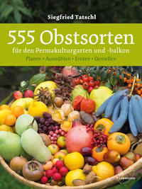 Vorderes Coverbild 555 Obstsorten für den Permakulturgarten und -balkon