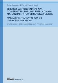 Vorderes Coverbild Services weiterdenken: App, CO2-Ermittlung und Supply Chain Management für Veranstaltungen