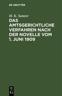 Vorderes Coverbild Das amtsgerichtliche Verfahren nach der Novelle vom 1. Juni 1909
