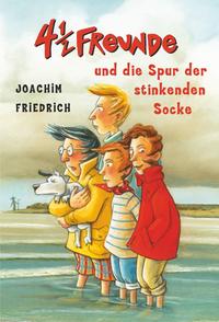Vorderes Coverbild 4 1/2 Freunde und die Spur der stinkenden Socke