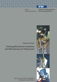 Vorderes Coverbild Einflussgrößensensitive Simulation und Überwachung von Fräsprozessen