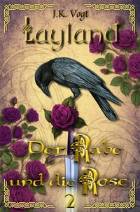 Vorderes Coverbild Layland: Der Rabe und die Rose 2