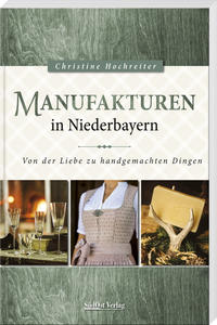 Vorderes Coverbild Manufakturen in Niederbayern