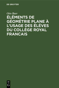 Vorderes Coverbild Éléments de géométrie plane à l'usage des éléves du collége royal francais