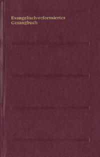 Vorderes Coverbild Evangelisch-reformiertes Gesangbuch. Gesangbuch der Evangelisch-reformierten...