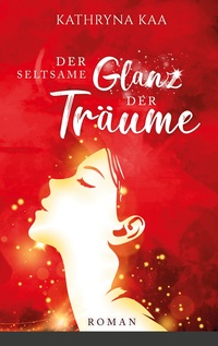 Vorderes Coverbild Der seltsame Glanz der Träume