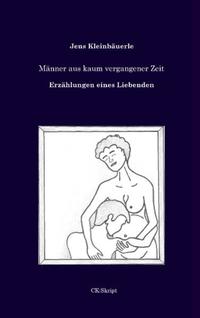 Vorderes Coverbild Männer aus kaum vergangener Zeit