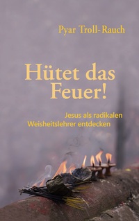 Vorderes Coverbild Hütet das Feuer!
