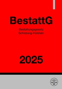 Vorderes Coverbild Bestattungsgesetz Schleswig-Holstein - BestattG 2025