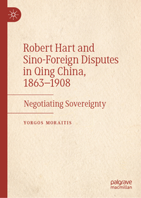 Vorderes Coverbild Robert Hart and Sino-Foreign Disputes in Qing China, 1863-1908