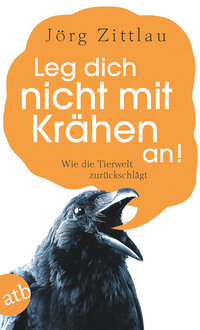 Vorderes Coverbild Leg dich nicht mit Krähen an!