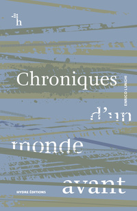 Vorderes Coverbild Chroniques d'un monde avant