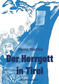 Vorderes Coverbild Der Herrgott in Tirol