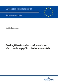 Vorderes Coverbild Die Legitimation der strafbewehrten Verschreibungspflicht bei Arzneimitteln